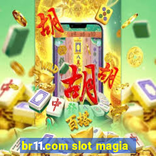 br11.com slot magia